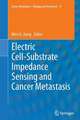 Electric Cell-Substrate Impedance Sensing and Cancer Metastasis