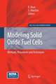 Modeling Solid Oxide Fuel Cells: Methods, Procedures and Techniques