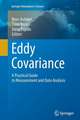 Eddy Covariance: A Practical Guide to Measurement and Data Analysis