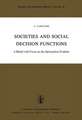 Societies and Social Decision Functions: A Model with Focus on the Information Problem