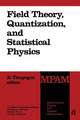 Field Theory, Quantization and Statistical Physics: In Memory of Bernard Jouvet