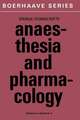 Anaesthesia and Pharmacology: With a Special Section on Professional Hazards