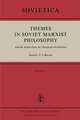 Themes in Soviet Marxist Philosophy: Selected Articles from the ‘Filosofskaja Enciklopedija’