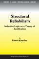 Structural Reliabilism: Inductive Logic as a Theory of Justification