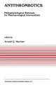 Antithrombotics: Pathophysiological Rationale for Pharmacological Interventions