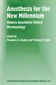 Anesthesia for the New Millennium: Modern Anesthetic Clinical Pharmacology