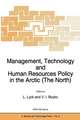 Management, Technology and Human Resources Policy in the Arctic (The North)