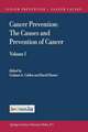 Cancer Prevention: The Causes and Prevention of Cancer — Volume 1