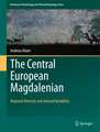 The Central European Magdalenian: Regional Diversity and Internal Variability