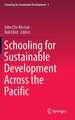 Schooling for Sustainable Development Across the Pacific