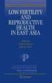 Low Fertility and Reproductive Health in East Asia