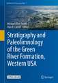 Stratigraphy and Paleolimnology of the Green River Formation, Western USA