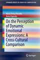 On the Perception of Dynamic Emotional Expressions: A Cross-cultural Comparison