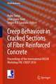 Creep Behaviour in Cracked Sections of Fibre Reinforced Concrete: Proceedings of the International RILEM Workshop FRC-CREEP 2016