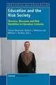 Education and the Risk Society: Theories, Discourse and Risk Identities in Education Contexts