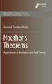 Noether's Theorems: Applications in Mechanics and Field Theory