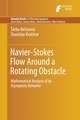 Navier-Stokes Flow Around a Rotating Obstacle: Mathematical Analysis of its Asymptotic Behavior