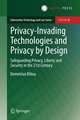 Privacy-Invading Technologies and Privacy by Design: Safeguarding Privacy, Liberty and Security in the 21st Century