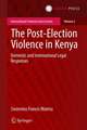 The Post-Election Violence in Kenya: Domestic and International Legal Responses