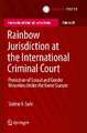 Rainbow Jurisdiction at the International Criminal Court: Protection of Sexual and Gender Minorities Under the Rome Statute