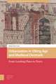 Urbanization in Viking Age and Medieval Denmark – From Landing Place to Town