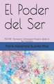 El Poder del Ser: PEISH(R)- Planeación Estrategica Integral desde el Ser Humano