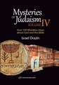 Mysteries of Judaism IV: Over 100 Mistaken Ideas about God and the Bible