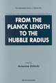 From the Planck Length to the Hubble Radius, Sep 98, Italy