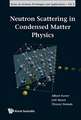 Neutron Scattering in Condensed Matter Physics