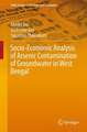 Socio-Economic Analysis of Arsenic Contamination of Groundwater in West Bengal