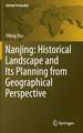 Nanjing: Historical Landscape and Its Planning from Geographical Perspective