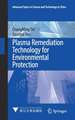 Plasma Remediation Technology for Environmental Protection