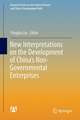 New Interpretations on the Development of China’s Non-Governmental Enterprises