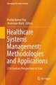 Healthcare Systems Management: Methodologies and Applications: 21st Century Perspectives of Asia