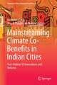 Mainstreaming Climate Co-Benefits in Indian Cities: Post-Habitat III Innovations and Reforms