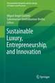 Sustainable Luxury, Entrepreneurship, and Innovation