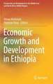 Economic Growth and Development in Ethiopia