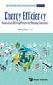 Energy Efficiency: Innovations: Driving Prosperity, Slashing Emissions