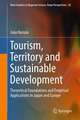 Tourism, Territory and Sustainable Development: Theoretical Foundations and Empirical Applications in Japan and Europe