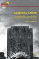 Illiberal China: The Ideological Challenge of the People's Republic of China