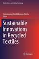 Sustainable Innovations in Recycled Textiles