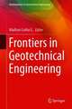 Frontiers in Geotechnical Engineering