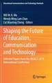 Shaping the Future of Education, Communication and Technology: Selected Papers from the HKAECT 2019 International Conference