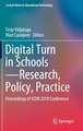 Digital Turn in Schools—Research, Policy, Practice: Proceedings of ICEM 2018 Conference