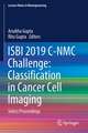 ISBI 2019 C-NMC Challenge: Classification in Cancer Cell Imaging: Select Proceedings