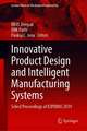 Innovative Product Design and Intelligent Manufacturing Systems: Select Proceedings of ICIPDIMS 2019