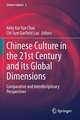 Chinese Culture in the 21st Century and its Global Dimensions: Comparative and Interdisciplinary Perspectives