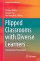 Flipped Classrooms with Diverse Learners: International Perspectives