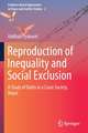 Reproduction of Inequality and Social Exclusion: A Study of Dalits in a Caste Society, Nepal