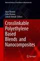 Crosslinkable Polyethylene Based Blends and Nanocomposites